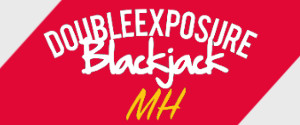 Double Exposure Blackjack MH